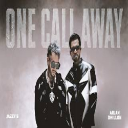 One Call Awa - Arjan Dhillon, Jazzy B Mp3 Song
