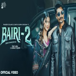 Bairi 2 - Pradeep Solanki, Saniya Karwa Mp3 Song
