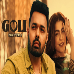 Goli - Chapter 2 - Harvy Sandhu Mp3 Song