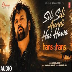 SILI SILI HAWA - HANS RAJ HANS Mp3 Song