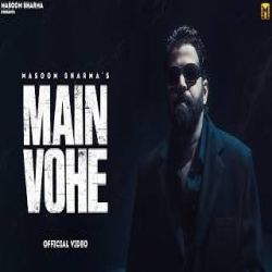 Main Vohe - Masoom Sharma Mp3 Song
