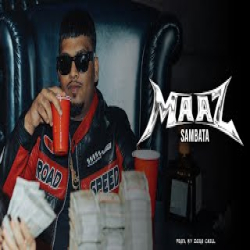 MAAZ - SAMBATA Mp3 Song