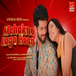 Mehakne Laga Hoon -| MRaasik Mp3 Song