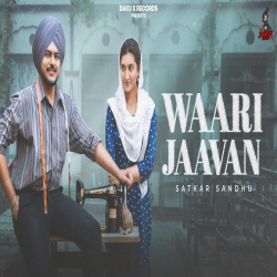 Waari Jaavan - Satkar Sandhu Mp3 Song