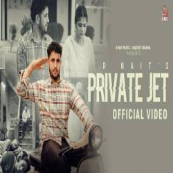 Private Jet - R Nait Mp3 Song