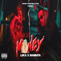 BLACK MONEY - LOKA X SAMBATA Mp3 Song